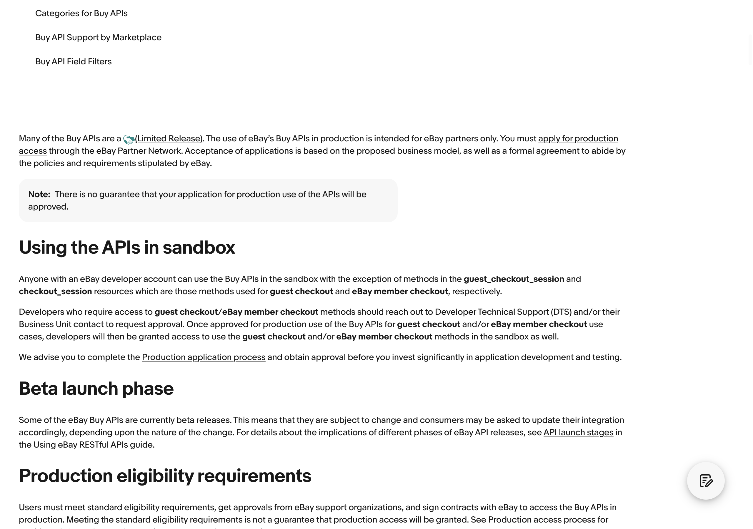 eBay's Buy APIs Requirements page: Many of the Buy APIs are a Limited Release. The use of eBay's Buy APIs in production is intended for eBay partners only. You must apply for production access through the eBay Partner Network. Note: There is no guarantee that your application for production use of the APIs will be approved