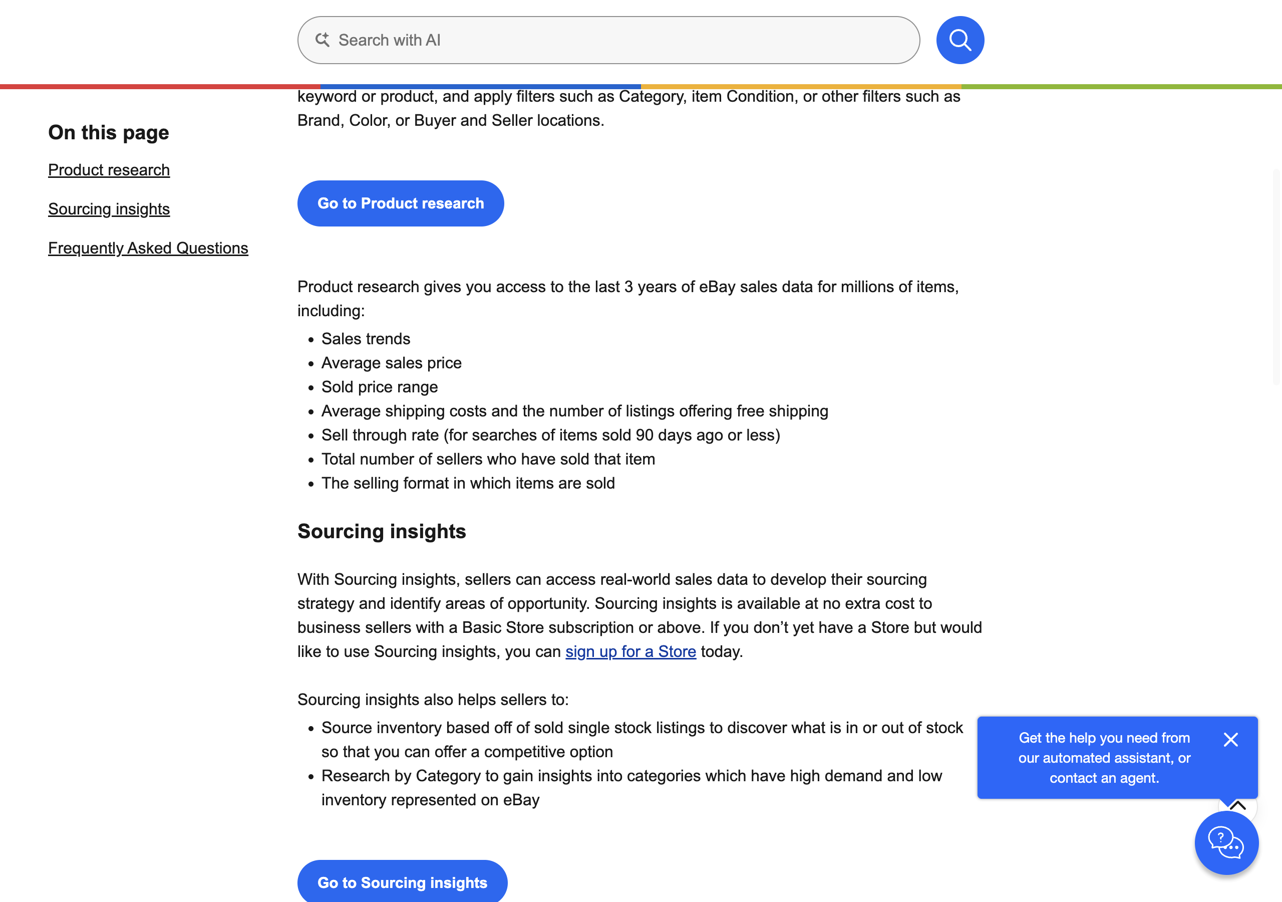 eBay's Product research help page: Product research gives you access to the last 3 years of eBay sales data for millions of items, including sales trends, average sales price, sold price range, average shipping costs, sell through rate, total number of sellers, and the selling format