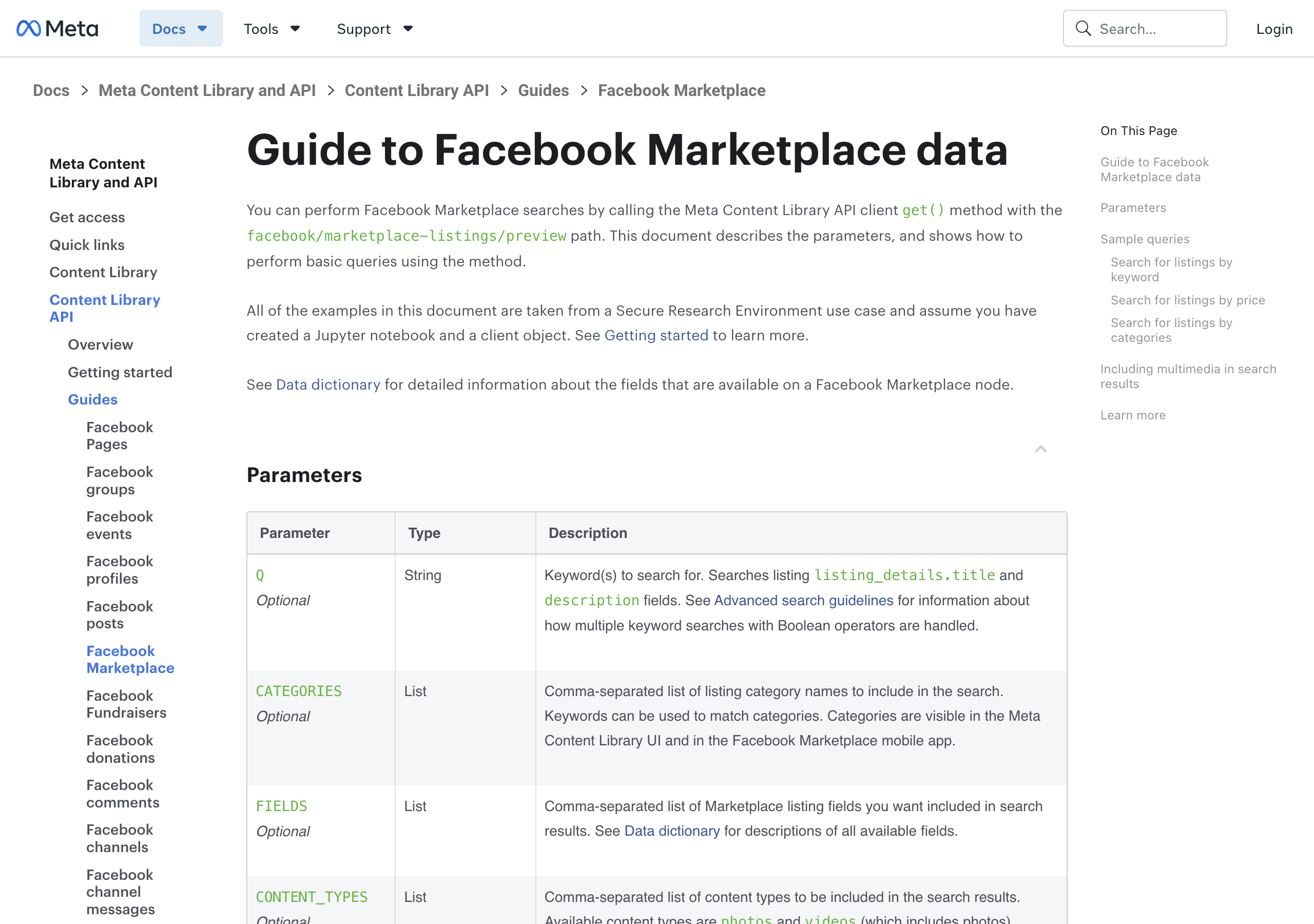 Meta Content Library API, Guide to Facebook Marketplace data: You can perform Facebook Marketplace searches by calling the Meta Content Library API client get() method with the facebook/marketplace-listings/preview path. The examples are taken from a Secure Research Environment use case and assume you have created a Jupyter notebook and a client object. Parameters table: Q, keywords searched in listing titles and descriptions; CATEGORIES; FIELDS; CONTENT_TYPES