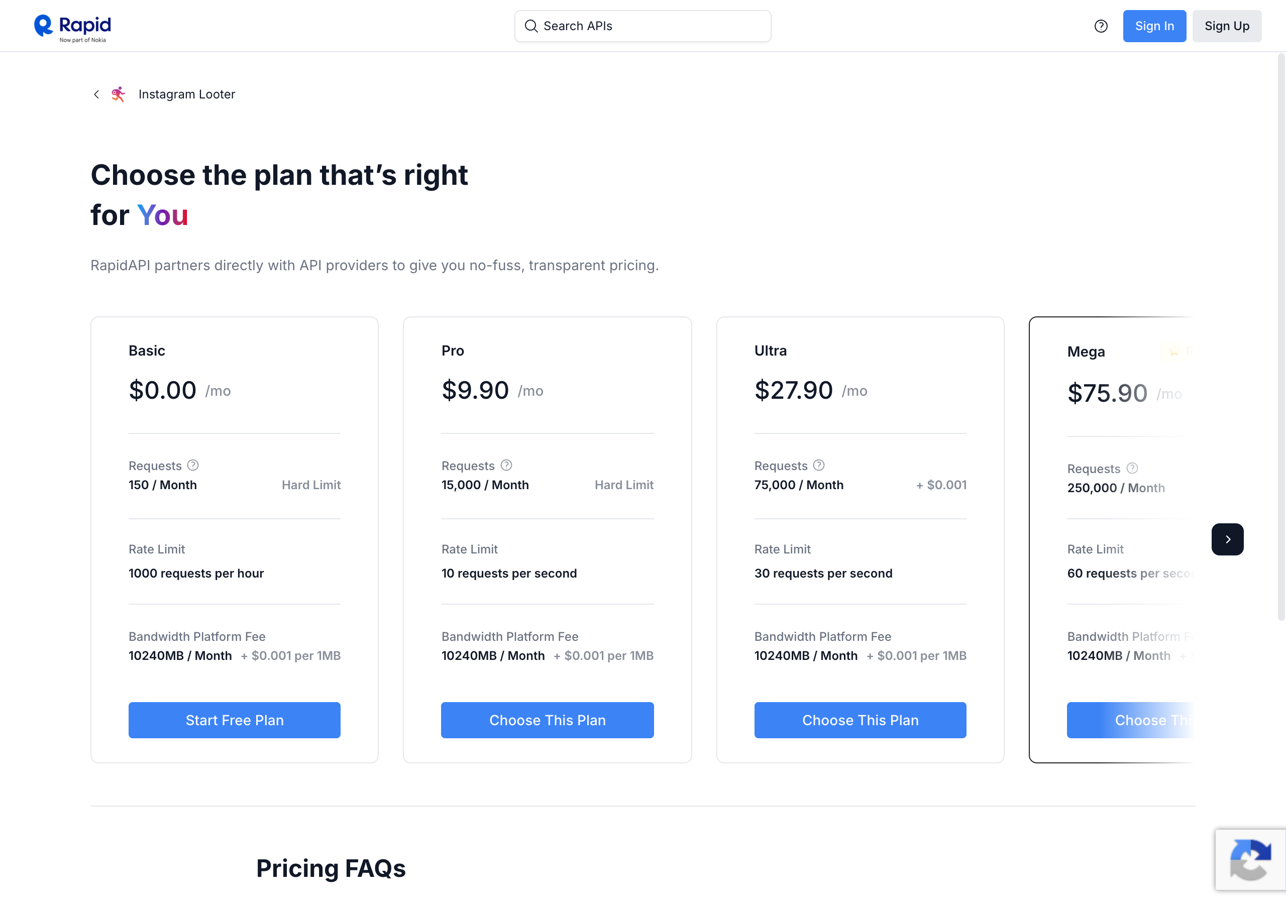 Instagram Looter's pricing page on RapidAPI: Basic $0.00 a month for 150 requests a month with a hard limit and 1000 requests per hour; Pro $9.90 a month for 15,000 requests with a hard limit and 10 requests per second; Ultra $27.90 a month for 75,000 requests plus $0.001 each, 30 requests per second; Mega $75.90 a month for 250,000 requests, 60 requests per second; every plan includes 10240 MB of bandwidth a month plus $0.001 per MB